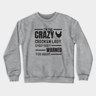 Funny Crazy Chicken Lady Design Crewneck Sweatshirt